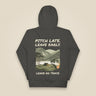 Pitch Late. Leave Early. Leave No Trace. Unisex Hoodie in Vintage Black, back view