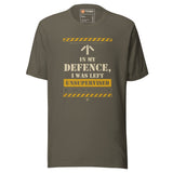 Task "In My Defence, I Was Left Unsupervised" T-shirt in Army, front view with distressed stencil slogan and hazard stripes